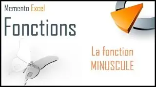La fonction MINUSCULE dans Excel - Formation Excel Marseille