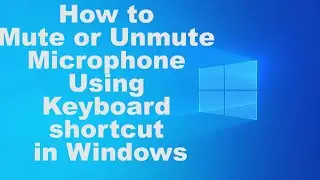 How to Mute or Unmute Microphone Using keyboard shortcut in Windows