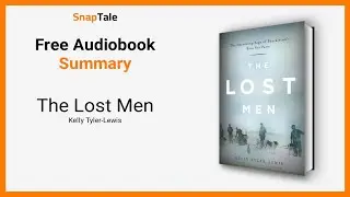 The Lost Men by Kelly Tyler-Lewis: 8 Minute Summary