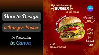 How to Design a Burger Poster in Canva | Food Offer Banner Design Tutorial | Canva for Beginners