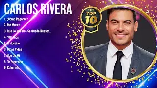 Greatest Hits Carlos Rivera &aacute;lbum completo 2024 ~ Mejores artistas para escuchar 2024