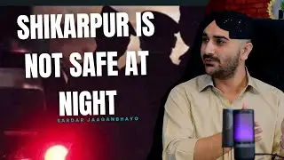 Shikarpur is Not Safe at Night | Sardar Jagan Bhayo Raises Concerns
