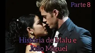 História de Malu e João Miguel parte 8 (HD)