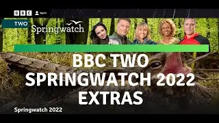 BBC Springwatch Extras 2022