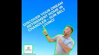 Discover Your Dream Retirement Home in Chandler   Sun Belt Living