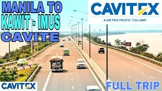 CAVITEX MANILA TO KAWIT CAVITE CAVITEX MANILA TO CAVITE