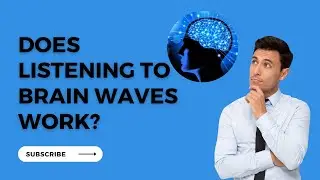 Decoding Brain Waves: Does Listening to Brain Waves Work?