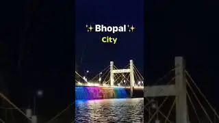 Bhopal vlog #bhopalvlog #shortsvideo #bhopalstatus #bhopal #naturalphotography