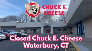 Closed Chuck E. Cheese in Waterbury, CT