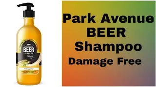 PARK AVENUE BEER SHAMPOO 🍺|| Damage Free || Review ||