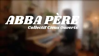 Abba P&egrave;re - Collectif Cieux Ouverts // cover