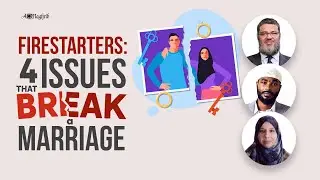 Firestarters | 4 Issues That Break a Marriage (Panel Discussion)