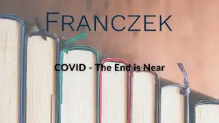 COVID - The End is Near