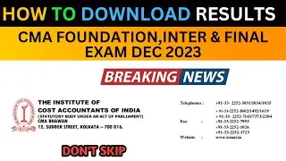 🔍 *Step-by-Step Guide: How to Download CMA Results - Dec 2023 (Foundation, Inter & Final)** 🔍