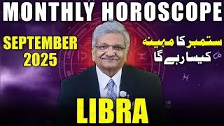 Libra September 2025 | Monthly Horoscope | Libra Monthly Horoscope | Syed M Ajmal Rahim