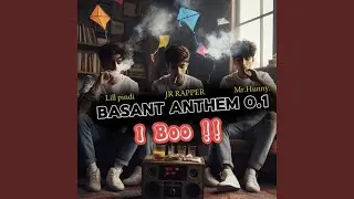 i boo New Basant Anthem Song 2024 (feat. Lill pindi & Mr.hunny)