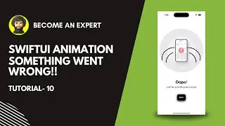 SwiftUI Animation #10 - Something went wrong!!