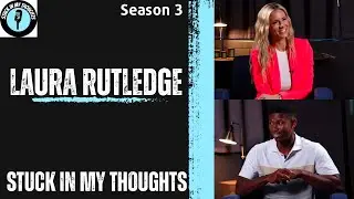 Laura Rutledge | Stuck In My Thoughts Podcast