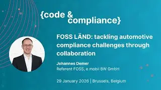 FOSS LÄND: Tackling Automotive Compliance Challenges Through Collaboration