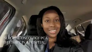 Surgical Oncology Patient Care Assistant (PCA) Day Shift In A Hospital + Jesus & Me | Part Three