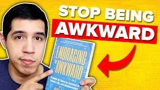 How To STOP Being Awkward Around People (EMBRACE IT!)
