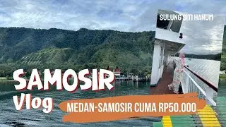 TRIP MEDAN KE SAMOSIR CUMA RP50.000-an