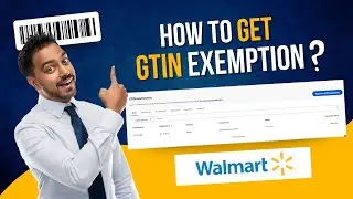How to Apply GTIN Exemption on Walmart Marketplace | Step-by-Step Guide (2025)