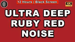 Ruby Red Noise Relaxation | Color Noise For Sleep | Fall Asleep Fast | Study, Sleep, Tinnitus, ADHD