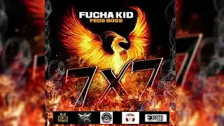 Dancehall Mix Fucha Kid (Feds Boss) 7X7 Album Mix