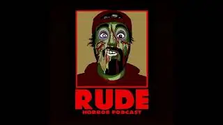 Rude Horror Podcast Ep.19 - Hosted by Marcus Rude  - Dead Alive/Evil Dead/The Granny/Street Trash