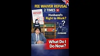 Fee Waiver Refused Twice ❌ | Does the Husband Still Have the Right to Work?