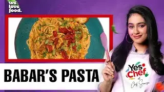 Babar's Pasta Recipe By Chef Samiya Asim | We Love Food