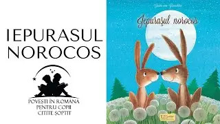 Iepurasul norocos - poveste pentru copii citita in soapta ASMR romana