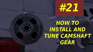 How to Install and Tune the Camshaft Gear in My Summer Car | Tutorial #21