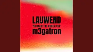 You Make The World Stop