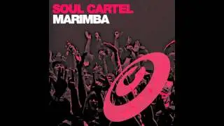 Soul Cartel 'Marimba' (Original Mix)