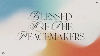 Blessed Are The Peacemakers | Mike Van Meter | Message Only