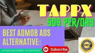 Best Admob Ads Alternative🔥| Tappx 🔥| Four Types ads Available ✅  No Approval need |0% Commission 🔥