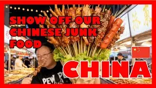 SHOW OFF OUR CHINESE JUNK FOOD