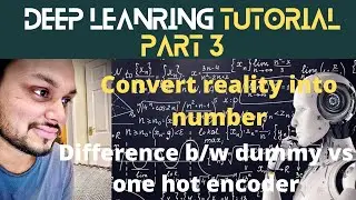 Part 3 Deep learning -  Math Prerequisites - Convert Reality into numbers.