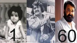 Mohanlal Transformation From 1 To 60 Years Old 2020