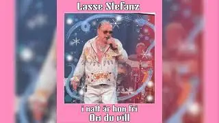 Lasse Stefanz,  I natt är hon fri, Om du vill.