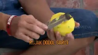 RUJAK DODOL GARUT | JEJAK SI GUNDUL (29/05/21)