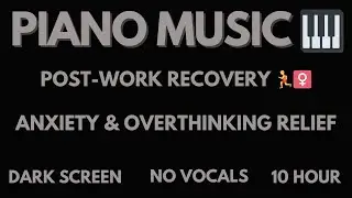 Blissful Relaxation: Beautiful Gentle Piano Melodies 🎹 | 10 hours | Black Screen