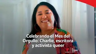 Celebrando el Mes del Orgullo: Charlie, escritora y activista queer