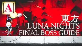 東方 Luna Nights | Beating the Final Boss (without abusing Thousand Dagger)