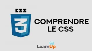 COMPRENDRE LE CSS &ndash; Stylise ton site web comme un pro ! @LearnUpAcademy-243