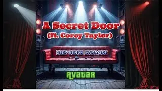 Avatar - A Secret Door (ft. Corey Taylor) (Custom Karaoke Version 2.0)