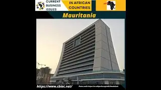 Mauritania: Iron Mining, Fisheries, and Oil & Gas in 6 Minutes