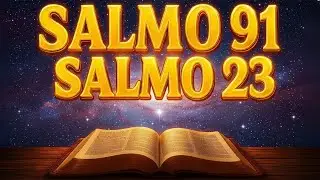 ORAÇÃO DO DIA 24 DE DEZEMBRO - SALMO 91 e SALMO 23 | As duas ORAÇÕES MAIS PODEROSAS da BÍBLIA